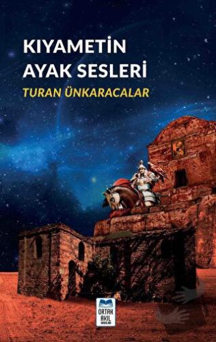 Kıyametin Ayak Sesleri - Turan Ünkaracalar - Ortak Akıl Yayınları - Fi