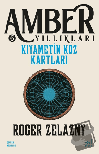 Kıyametin Koz Kartları - Amber Yıllıkları 6 - Roger Zelazny - İthaki Y