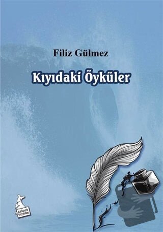 Kıyıdaki Öyküler - Filiz Gülmez - Kanguru Yayınları - Fiyatı - Yorumla