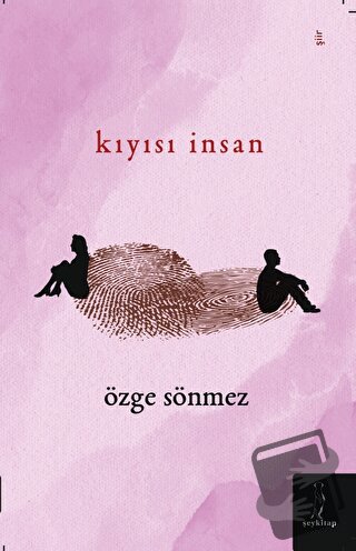 Kıyısı İnsan - Özge Sönmez - Şey Kitap - Fiyatı - Yorumları - Satın Al