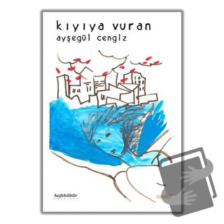 Kıyıya Vuran - Ayşegül Cengiz - Kafe Kültür Yayıncılık - Fiyatı - Yoru