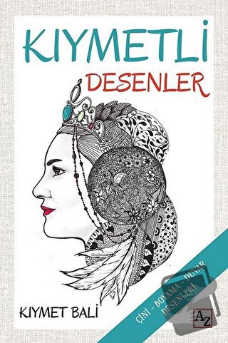 Kıymetli Desenler - Kıymet Bali - Az Kitap - Fiyatı - Yorumları - Satı