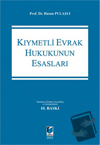 Kıymetli Evrak Hukukunun Esasları (Ciltli) - Hasan Pulaşlı - Adalet Ya