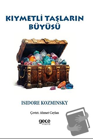 Kıymetli Taşların Büyüsü - İsidore Kozminsky - Gece Kitaplığı - Fiyatı