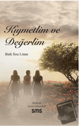 Kıymetlim ve Değerlim - Baik Sou Linne - Sms Yayınları - Fiyatı - Yoru