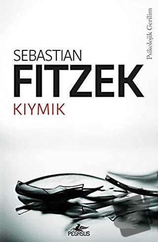 Kıymık - Sebastian Fitzek - Pegasus Yayınları - Fiyatı - Yorumları - S