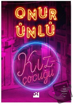 Kız Çocuğu - Onur Ünlü - Doğan Kitap - Fiyatı - Yorumları - Satın Al