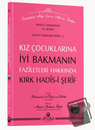 Kız Çocuklarına İyi Bakmanın Faziletleri - Ahmet Mahmut Ünlü - Ahıska 