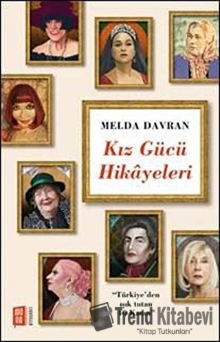 Kız Gücü Hikayeleri - Melda Davran - Mona Kitap - Fiyatı - Yorumları -