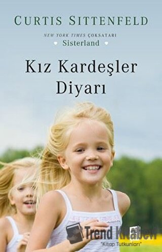 Kız Kardeşler Diyarı - Curtis Sittenfeld - Mona Kitap - Fiyatı - Yorum