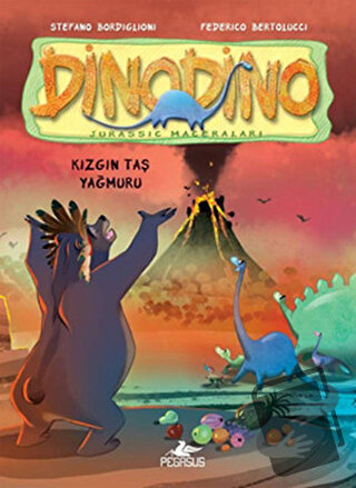 Kızgın Taş Yağmuru - Dinodino 2 - Stefano Bordiglioni - Pegasus Çocuk 