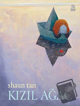 Kızıl Ağaç - Shaun Tan - İthaki Çocuk Yayınları - Fiyatı - Yorumları -