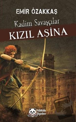 Kızıl Aşina Kadim Savaşçılar - Emir Özakkaş - Palsimis Yayınları - Fiy