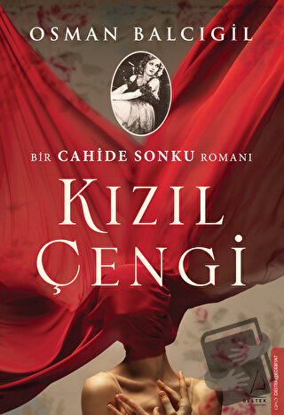 Kızıl Çengi - Bir Cahide Sonku Romanı - Osman Balcıgil - Destek Yayınl