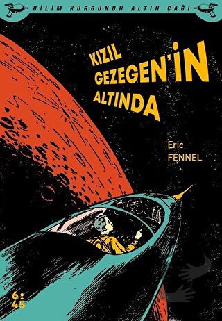 Kızıl Gezegen’in Altında - Eric Fennel - Altıkırkbeş Yayınları - Fiyat