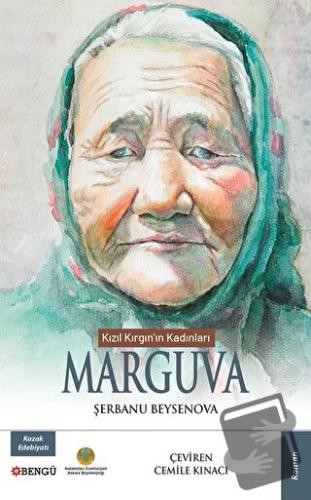 Kızıl Kırgın’ın Kadınları Marguva - Şerbanu Beysenova - Bengü Yayınlar