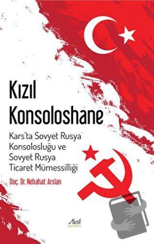 Kızıl Konsoloshane - Nebahat Arslan - Aktif Yayınevi - Fiyatı - Yoruml