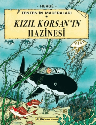 Kızıl Korsan'ın Hazinesi - Tenten'in Maceraları - Herge - Alfa Yayınla