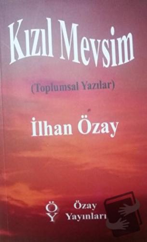 Kızıl Mevsim - İlhan Özay - Özay Yayınları - Fiyatı - Yorumları - Satı