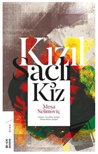 Kızıl Saçlı Kız - Meşa Selimoviç - Ketebe Yayınları - Fiyatı - Yorumla