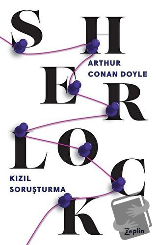 Kızıl Soruşturma - Sherlock Holmes - Sir Arthur Conan Doyle - Zeplin K