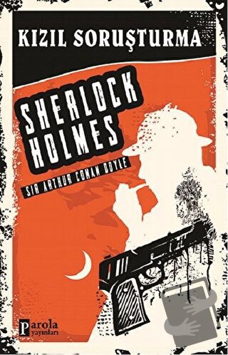 Kızıl Soruşturma - Sherlock Holmes - Sir Arthur Conan Doyle - Parola Y