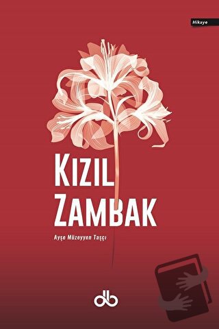 Kızıl Zambak - Ayşe Müzeyyen Taşcı - Dünya Bizim Kitaplığı - Fiyatı - 