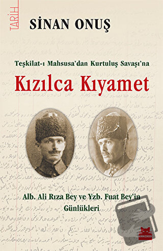 Kızılca Kıyamet - Teşkilat-ı Mahsusa’dan Kurtuluş Savaşı’na - Sinan On