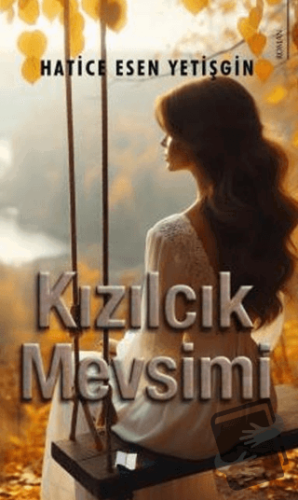 Kızılcık Mevsimi - Hatice Esen Yetişgin - Karina Yayınevi - Fiyatı - Y