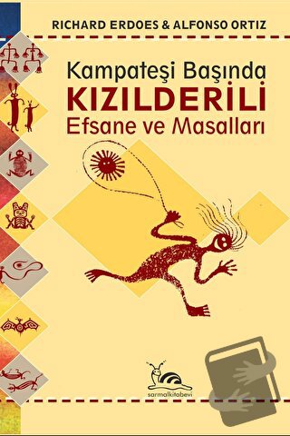 Kızılderili Efsane ve Masalları - Richard Erdoes - Sarmal Kitabevi - F