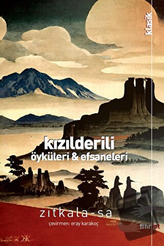 Kızılderili Öyküleri ve Efsaneleri - Zitkala Sa - Fihrist Kitap - Fiya