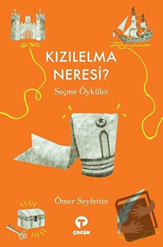 Kızılelma Neresi? - Ömer Seyfettin - Turkuvaz Çocuk - Fiyatı - Yorumla