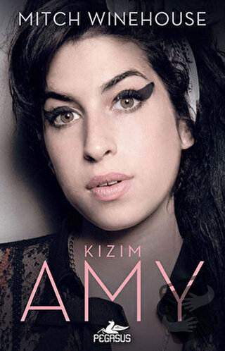 Kızım Amy - Mitch Winehouse - Pegasus Yayınları - Fiyatı - Yorumları -