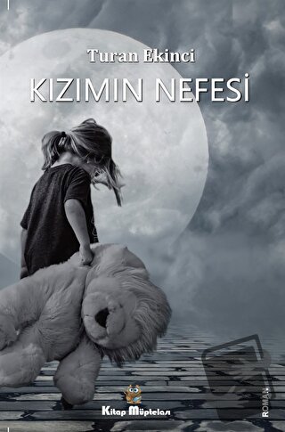 Kızımın Nefesi - Turan Ekinci - Kitap Müptelası Yayınları - Fiyatı - Y