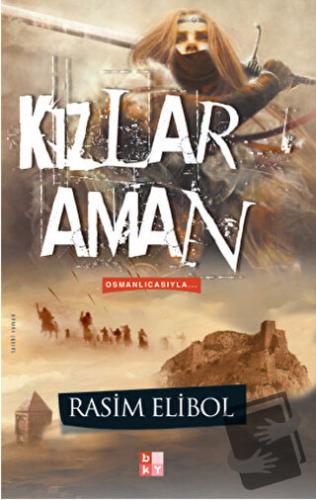 Kızlar Aman - Rasim Elibol - Babıali Kültür Yayıncılığı - Fiyatı - Yor