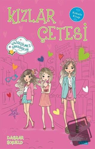 Kızlar Çetesi (Kokulu Kitap) - Dagmar Hobfeld - Yakamoz Yayınevi - Fiy