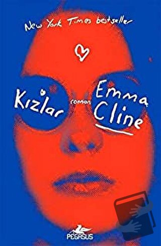 Kızlar - Emma Cline - Pegasus Yayınları - Fiyatı - Yorumları - Satın A