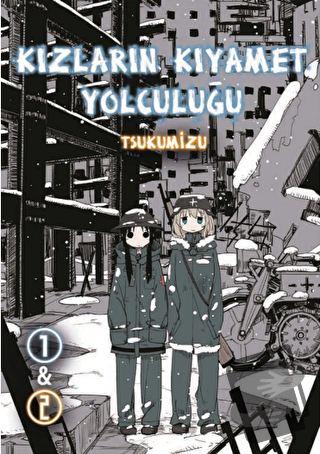 Kızların Kıyamet Yolculuğu Cilt 1- 2 - Tsukumizu - Komikşeyler Yayıncı