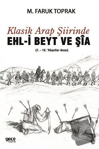 Klasik Arap Şiirinde Ehl-i Beyt ve Şia - M. Faruk Toprak - Gece Kitapl