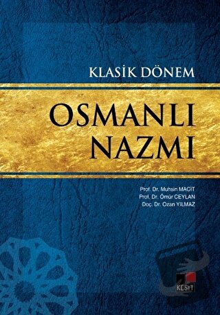 Klasik Dönem Osmanlı Nazmı - Muhsin Macit - Kesit Yayınları - Fiyatı -