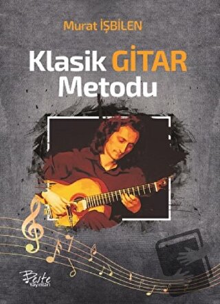 Klasik Gitar Metodu - Murat İşbilen - Beste Yayınları - Fiyatı - Yorum