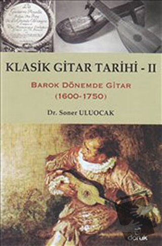 Klasik Gitar Tarihi 2 - Soner Uluocak - Doruk Yayınları - Fiyatı - Yor