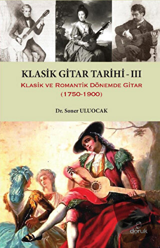 Klasik Gitar Tarihi 3 - Soner Uluocak - Doruk Yayınları - Fiyatı - Yor