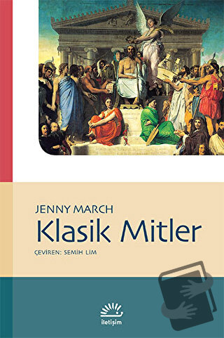 Klasik Mitler - Jenny March - İletişim Yayınevi - Fiyatı - Yorumları -