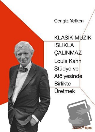 Klasik Müzik Islıkla Çalınmaz - Cengiz Yetken - YEM Yayın - Fiyatı - Y