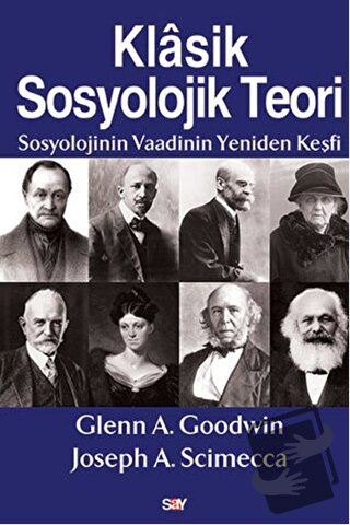 Klasik Sosyolojik Teori - Glenn A. Goodwin - Say Yayınları - Fiyatı - 