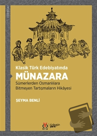 Klasik Türk Edebiyatında Münazara - Şeyma Benli - DBY Yayınları - Fiya