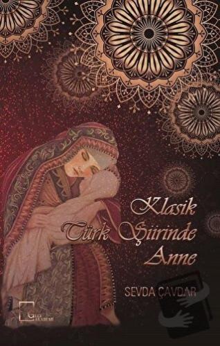 Klasik Türk Şiirinde Anne - Sevda Çavdar - Gece Akademi - Fiyatı - Yor