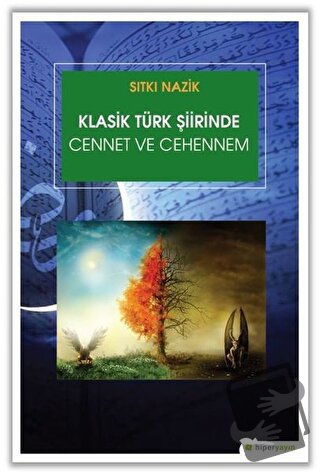 Klasik Türk Şiirinde Cennet ve Cehennem - Sıtkı Nazik - Hiperlink Yayı