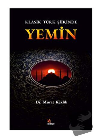 Klasik Türk Şiirinde Yemin - Murat Keklikoğlu - Kriter Yayınları - Fiy